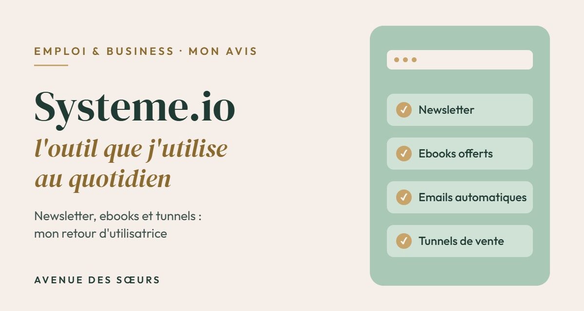 Systeme.io : l&rsquo;outil que j&rsquo;utilise pour ma newsletter, mes ebooks et mes tunnels